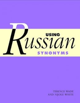 Terence Wade - Using Russian Synonyms - 9780521794053 - V9780521794053