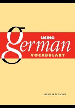 Sarah M. B. Fagan - Using German Vocabulary - 9780521797009 - V9780521797009
