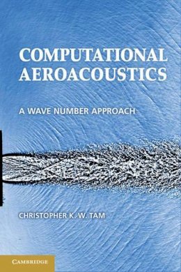 Christopher K. W. Tam - Computational Aeroacoustics: A Wave Number Approach - 9780521806787 - V9780521806787