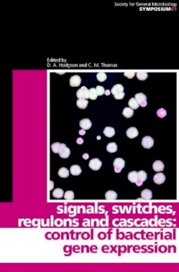 David A. Hodgson (Ed.) - Signals, Switches, Regulons, and Cascades: Control of Bacterial Gene Expression - 9780521813884 - V9780521813884