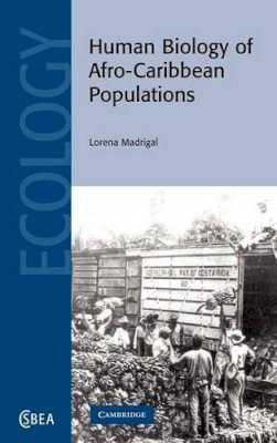 Lorena Madrigal - Human Biology of Afro-Caribbean Populations - 9780521819312 - V9780521819312