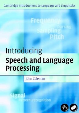 John Coleman - Introducing Speech and Language Processing - 9780521823654 - V9780521823654