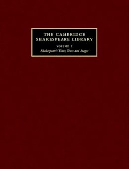Catherine Alexander (Ed.) - The Cambridge Shakespeare Library 3 Volume Hardback Set: Shakespeare´s Times, Texts and Stages; Shakespeare Criticism; Shakespeare Performance - 9780521824330 - V9780521824330