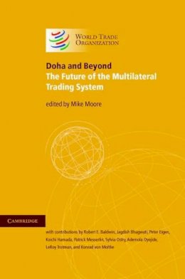 Mike Moore - Doha and Beyond: The Future of the Multilateral Trading System - 9780521833431 - V9780521833431