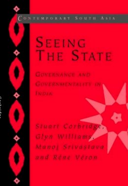 Stuart Corbridge - Seeing the State: Governance and Governmentality in India - 9780521834797 - V9780521834797