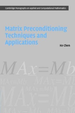 Ke Chen - Matrix Preconditioning Techniques and Applications - 9780521838283 - V9780521838283