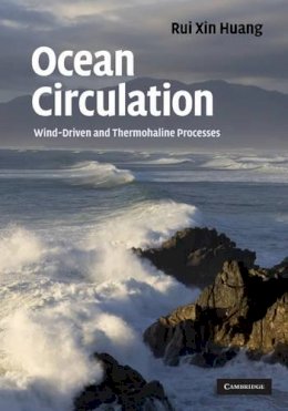 Rui Xin Huang - Ocean Circulation: Wind-Driven and Thermohaline Processes - 9780521852289 - V9780521852289