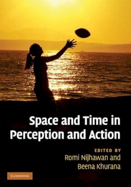 Edited By Romi Nijha - Space and Time in Perception and Action - 9780521863186 - V9780521863186