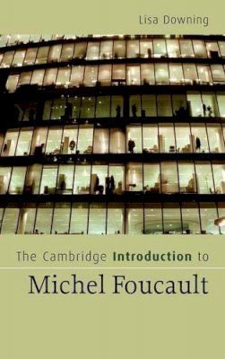 Lisa Downing - The Cambridge Introduction to Michel Foucault - 9780521864435 - V9780521864435