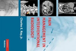 Charles E Ray - Pain Management in Interventional Radiology - 9780521865920 - V9780521865920