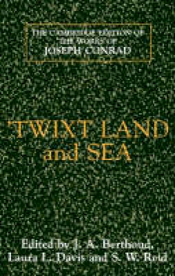 Joseph Conrad - The Cambridge Edition of the Works of Joseph Conrad: ´Twixt Land and Sea - 9780521871266 - V9780521871266