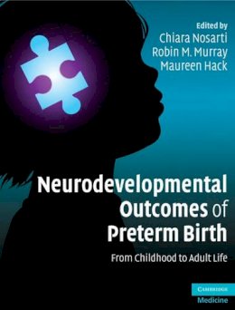 C (Ed)Et Al Nosarti - Neurodevelopmental Outcomes of Preterm Birth: From Childhood to Adult Life - 9780521871792 - V9780521871792
