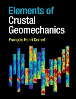 François Henri Cornet - Elements of Crustal Geomechanics - 9780521875783 - V9780521875783