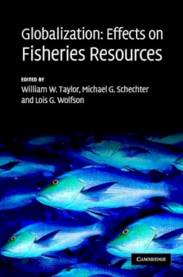 William W Taylor - Globalization: Effects on Fisheries Resources - 9780521875936 - V9780521875936