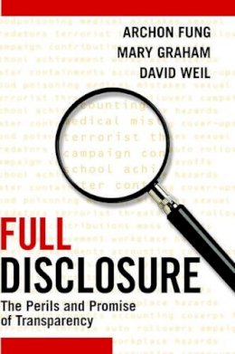 Archon Fung - Full Disclosure: The Perils and Promise of Transparency - 9780521876179 - V9780521876179