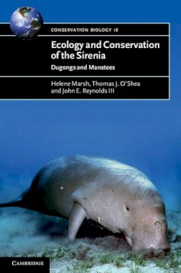 Helene Marsh - Ecology and Conservation of the Sirenia: Dugongs and Manatees - 9780521888288 - V9780521888288