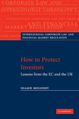 Niamh Moloney - How to Protect Investors: Lessons from the EC and the UK - 9780521888707 - V9780521888707