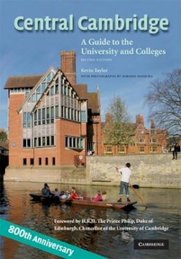 Kevin Taylor - Central Cambridge: A Guide to the University and Colleges - 9780521888769 - V9780521888769