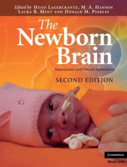 Lagercrantz(Ed)Et Al - The Newborn Brain: Neuroscience and Clinical Applications - 9780521889759 - V9780521889759