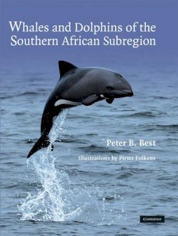 Peter B. Best - Whales and Dolphins of the Southern African Subregion - 9780521897105 - V9780521897105