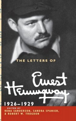 Ernest Hemingway - The Letters of Ernest Hemingway: Volume 3, 1926-1929 - 9780521897358 - V9780521897358
