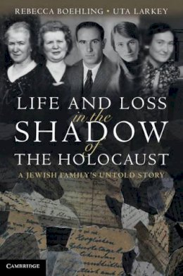 Rebecca  Boehling - Life and Loss in the Shadow of the Holocaust - 9780521899918 - V9780521899918
