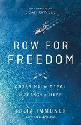 Julia Immonen - Row for Freedom: Crossing an Ocean in Search of Hope - 9780529101471 - V9780529101471