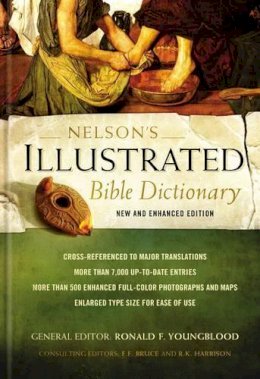 Ronald F. Youngblood - Nelson's Illustrated Bible Dictionary: New and Enhanced Edition - 9780529106223 - V9780529106223