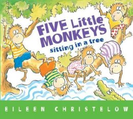 Eileen Christelow - Five Little Monkeys Sitting in a Tree (A Five Little Monkeys Story) - 9780544083530 - V9780544083530