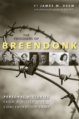James M. Deem - The Prisoners of Breendonk: Personal Histories from a World War II Concentration Camp - 9780544096646 - V9780544096646
