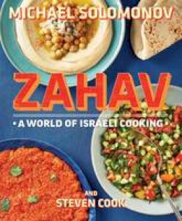Solomonov, Michael, Cook, Steven - Zahav: A World of Israeli Cooking - 9780544373280 - V9780544373280