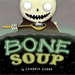 Cambria Evans - Bone Soup - 9780544668362 - V9780544668362