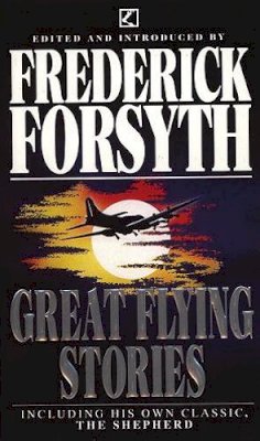 Frederick Forsyth - Great Flying Stories - 9780552138963 - V9780552138963
