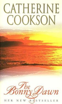Catherine Cookson - The Bonny Dawn - 9780552145312 - KDK0011297