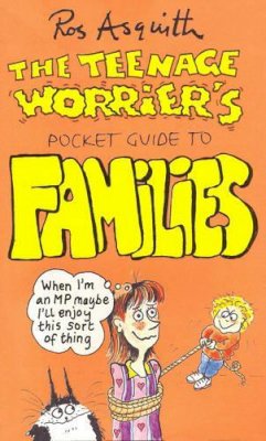 Ros Asquith - THE TEENAGE WORRIER'S POCKET GUIDE TO FAMILIES (TEENAGE WORRIER'S POCKET GUIDES) - 9780552146425 - KEX0263600