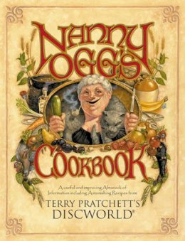 Terry Pratchett - Nanny Ogg's Cookbook: A Useful and Improving Almanack of Information Including Astonishing Recipes from Terry Pratchett's Discworld (Discworld Series) - 9780552146739 - V9780552146739