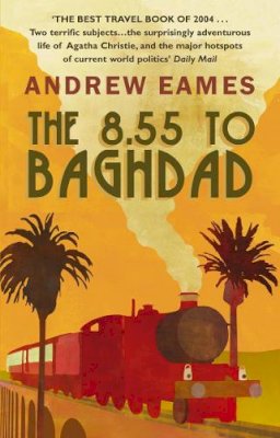 Andrew Eames - The 8.55 to Baghdad - 9780552150774 - V9780552150774