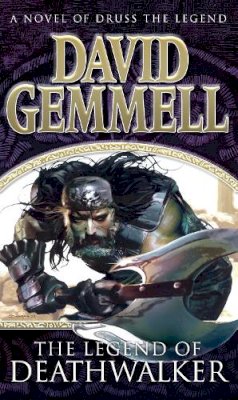 David Gemmell - The Legend of Deathwalker - 9780552150811 - 9780552150811