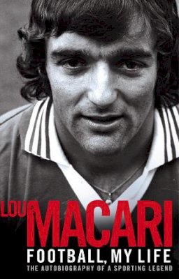 Lou Macari - Football, My Life - 9780552157438 - 9780552157438