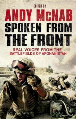 Andy Mcnab - Spoken From the Front: Real Voices from the Battlefields of Afghanistan - 9780552160803 - V9780552160803