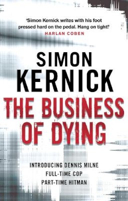Simon Kernick - The Business of Dying - 9780552164283 - 9780552164283