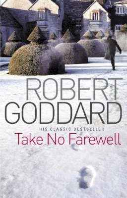 Robert Goddard - Take No Farewell - 9780552164528 - V9780552164528 Robert Goddard - Take No Farewell - 9780552164528 - V9780552164528