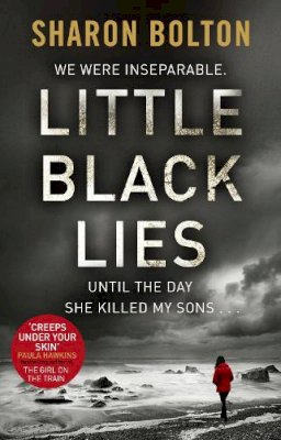 Sharon Bolton - Little Black Lies: Three Confessions. Two Liars. One Killer. - 9780552166393 - 9780552166393