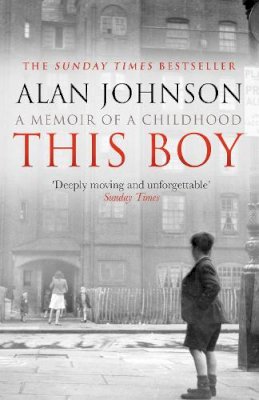 Alan Johnson - This Boy: A Memoir of a Childhood - 9780552167017 - V9780552167017