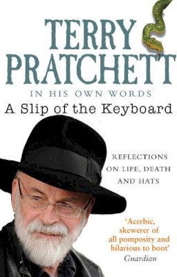 Terry Pratchett - A Slip of the Keyboard: Reflections on Alzheimer's, Inspirations, Orangutans and Hats - 9780552167727 - V9780552167727