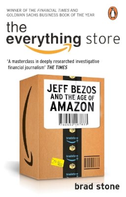 Brad Stone - The Everything Store: Jeff Bezos and the Age of Amazon - 9780552167833 - 9780552167833