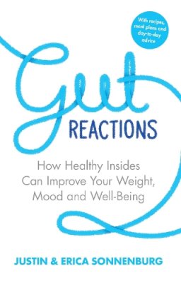 Justin Sonnenburg - The Good Gut: Taking Control of Your Weight, Your Mood, and Your Long Term Health - 9780552171168 - 9780552171168