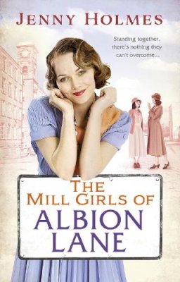 Holmes, Jenny - The Mill Girls of Albion Lane - 9780552171496 - V9780552171496