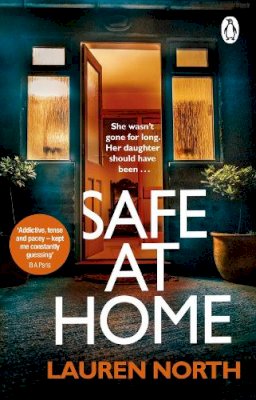 Lauren North - Safe at Home: What if you left your child alone, and something terrible happened? - 9780552177955 - V9780552177955