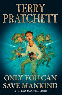 Sir Terry Pratchett - Only You Can Save Mankind - 9780552551038 - 9780552551038